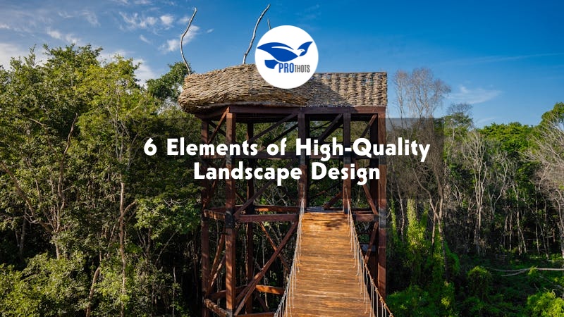 6 Elements of High-Quality Landscape Design