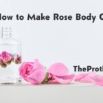 How to Make Rose Body Oil